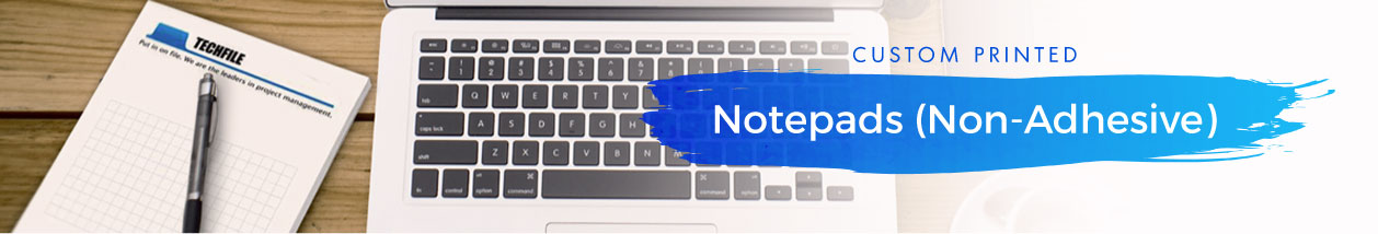 Notepads (Non-Adhesive) Notepads (Non-Adhesive)